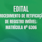 Procedimento de Retificação de Registro Imóvel: Matrícula nº 6306